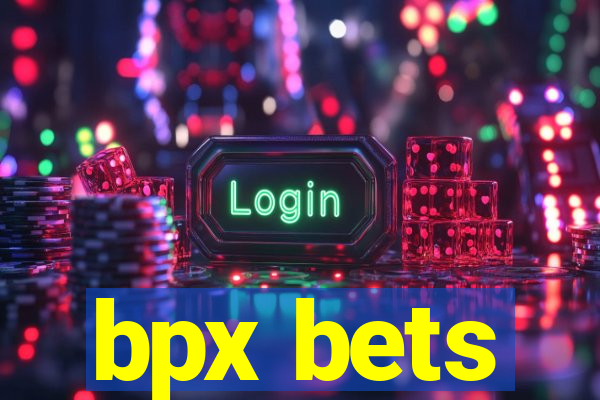 bpx bets